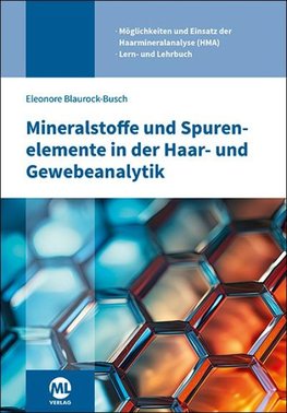 Mineralstoffe und Spurenelemente in der Haar- und Gewebeanalytik