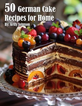 50 German Cake Recipes for Home