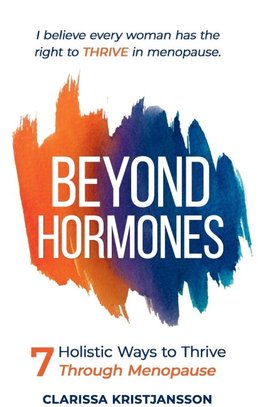 Beyond Hormones