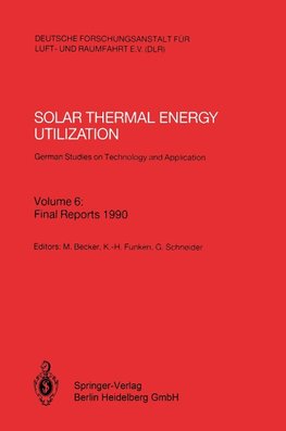 Solar Thermal Energy Utilization. German Studies on Technology and Application