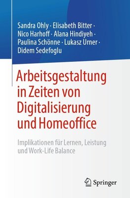 Arbeitsgestaltung in Zeiten von Digitalisierung und Homeoffice