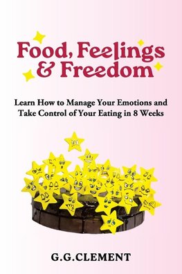 Food, Feelings & Freedom