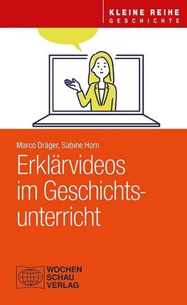 Erklärvideos im Geschichtsunterricht