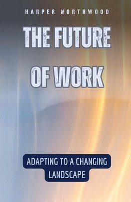 The Future of Work