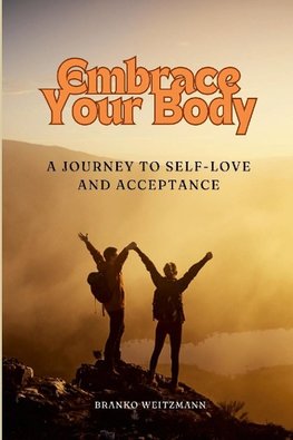 Embrace Your Body