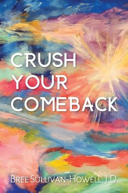 Crush Your Comeback