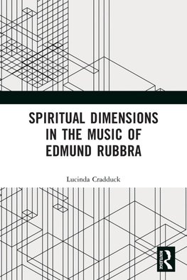 Spiritual Dimensions in the Music of Edmund Rubbra