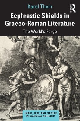 Ecphrastic Shields in Graeco-Roman Literature