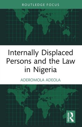 Internally Displaced Persons and the Law in Nigeria