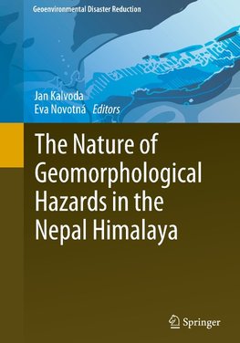 The Nature of Geomorphological Hazards in the Nepal Himalaya