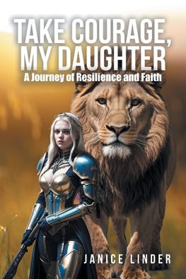 Take Courage, My Daughter