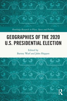 Geographies of the 2020 U.S. Presidential Election