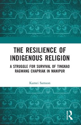 The Resilience of Indigenous Religion