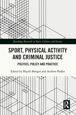 Sport, Physical Activity and Criminal Justice