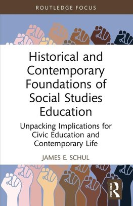 Historical and Contemporary Foundations of Social Studies Education