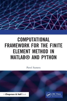 Computational Framework for the Finite Element Method in MATLAB® and Python