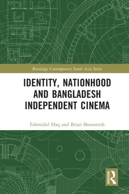 Identity, Nationhood and Bangladesh Independent Cinema