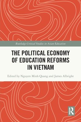 The Political Economy of Education Reforms in Vietnam