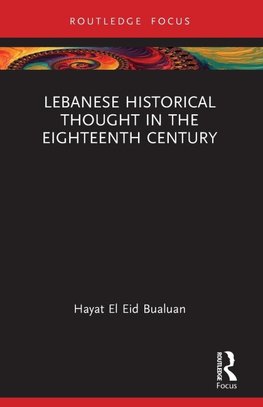 Lebanese Historical Thought in the Eighteenth Century