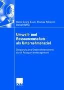 Umwelt- und Ressourcenschutz als Unternehmensziel