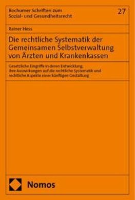 Die rechtliche Systematik der Gemeinsamen Selbstverwaltung von Ärzten und Krankenkassen