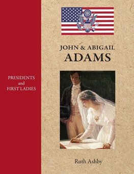 Presidents & First Ladies-John & Abigail Adams