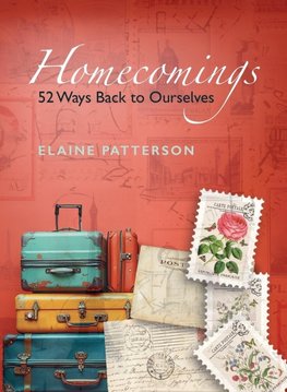 Homecomings 52 Ways Back to Yourself