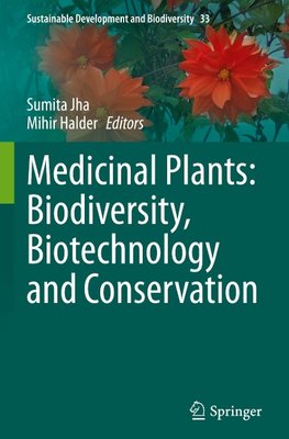 Medicinal Plants: Biodiversity, Biotechnology and Conservation