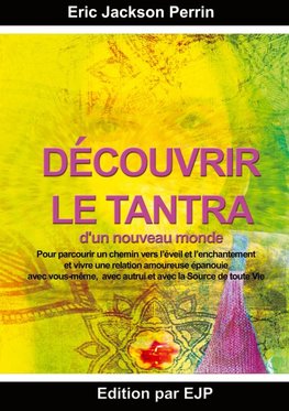 Découvrir le Tantra