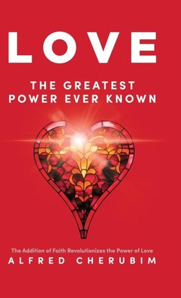 LOVE The Greatest Power Ever Known