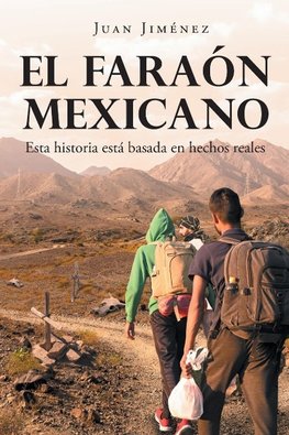 El Faraón Mexicano