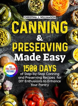 Canning & Preserving Made Easy