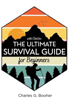 The Ultimate Survival Guide for Beginners