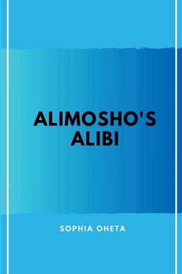 Alimosho's Alibi