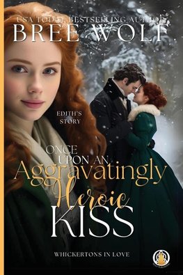 Once Upon an Aggravatingly Heroic Kiss