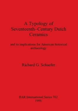 Typology of Seventeenth Century Dutch Ceramics