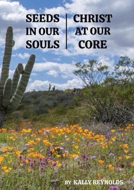 Seeds in Our Souls, Christ at Our Core