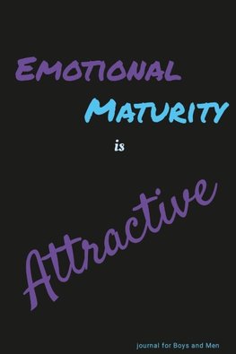 Emotional Maturity is Attractive