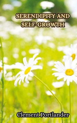 Serendipity and Self-Growth