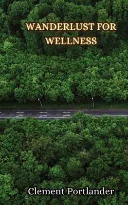 Wanderlust for Wellness