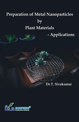 Preparation of Metal Nanoparticles by Plant Materials-Applications