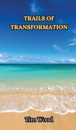 Trails of Transformation