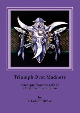 Triumph Over Madness