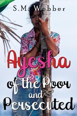 Ayesha of the Poor and Persecuted