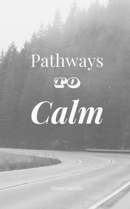 Pathways to Calm