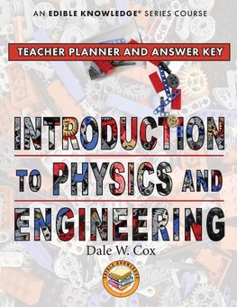 Introduction to Physics & Engineering Teacher Guide & Answer Key