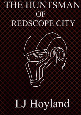 The Huntsman Of Redscope City