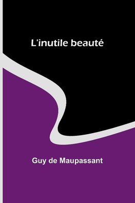 L'inutile beauté