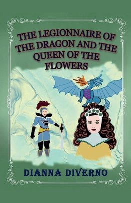 The Legionnaire Of The Dragon And Queen Of The Flowers