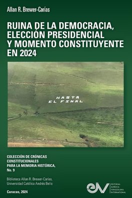 RUINA DE LA DEMOCRACIA, ELECCIÓN PRESIDENCIAL Y MOMENO CONSTITUYENTE EN 2024